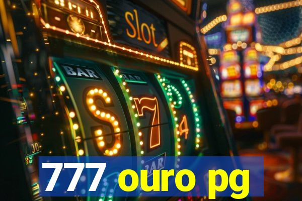 777 ouro pg